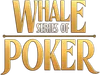 Whale Series of Poker